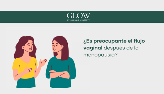 ¿Es preocupante el flujo vaginal después de la menopausia?